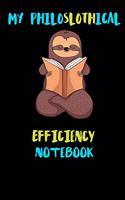 My Philoslothical Efficiency Notebook: Blank Lined Notebook Journal Gift Idea For (Lazy) Sloth Spirit Animal Lovers