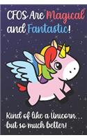 CFOs Are Magical And Fantastic Kind Of Like A Unicorn But So Much Better: Staff Job Profession Worker Appreciation Day with Fantasy Rainbow Sky Star Design, Lined Paper Notebook Journal to Draw, Diary, Plan, Schedule, Sket