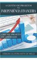 A Gestão de Projetos na Independência Financeira