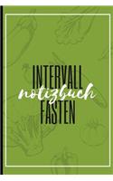 Intervall Fasten Notizbuch: A5 Ernährungs Notizbuch Punkteraster 120 Seiten - Abnehmen ohne Diät! - Tagebuch - Ernährungstagebuch - Gesunde Ernährung - Abnehmtagebuch