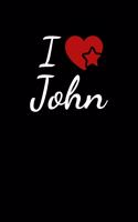 I Love John: Soulmate Lovers Journal / Notebook / Diary. For everyone who's in love with John. 6x9 inches, 150 pages.