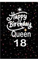 Happy birthday queen 18: funny and cute blank lined journal Notebook, Diary, planner Happy 18th eighteenth Birthday Gift for eighteen year old daughter, son, boyfriend, girl