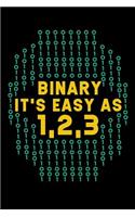 Binary It's Easy As 1,2,3: 120 Pages I 6x9 I Wide Ruled / Legal Ruled Line Paper I Funny Software Engineering, Coder & Hacker Gifts