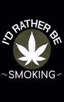 I'd Rather Be Smoking