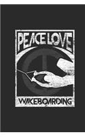 Peace Love Wakeboarding