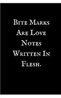 Bite Marks Are Love Notes