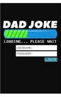 Dad Joke Loading Please Wait: Journal For Gamer Daddy