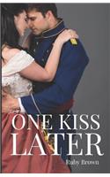 One Kiss Later
