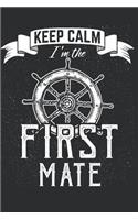 Keep Calm I'm the First Mate