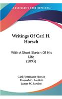 Writings Of Carl H. Horsch