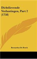 Dichtlievende Verlustingen, Part 2 (1758)