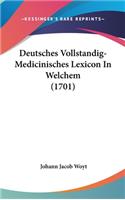 Deutsches Vollstandig-Medicinisches Lexicon in Welchem (1701)