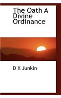 The Oath a Divine Ordinance