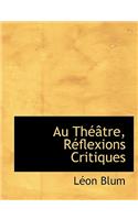 Au Th Tre, R Flexions Critiques