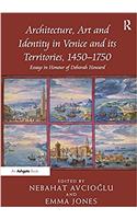 Architecture, Art and Identity in Venice and Its Territories, 1450 1750