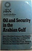 Oil and Security in the Arabian Gulf