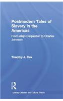 Postmodern Tales of Slavery in the Americas