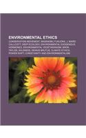 Environmental Ethics: Conservation Movement, Masanobu Fukuoka, J. Baird Callicott, Deep Ecology, Environmental Exogenous Hormones