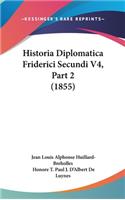 Historia Diplomatica Friderici Secundi V4, Part 2 (1855)