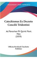 Catechismus Ex Decreto Concilii Tridentini