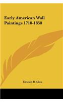 Early American Wall Paintings 1710-1850