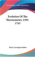 Evolution of the Thermometer, 1592-1743