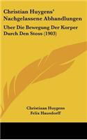 Christian Huygens' Nachgelassene Abhandlungen