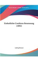 Einheitliche Coniferen Benennung (1892)