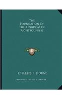 The Foundation Of The Kingdom Of Righteousness