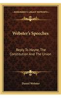 Webster's Speeches: Reply to Hayne, the Constitution and the Union