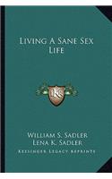 Living A Sane Sex Life