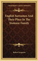 English Surnames and Their Place in the Teutonic Family