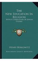 The New Education In Religion
