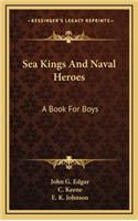 Sea Kings and Naval Heroes