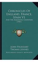 Chronicles of England, France, Spain V1: And the Adjoining Countries (1901)