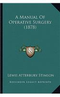 A Manual of Operative Surgery (1878)