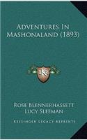 Adventures in Mashonaland (1893)