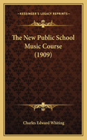 The New Public School Music Course (1909)