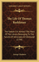 The Life Of Thomas Ruddiman