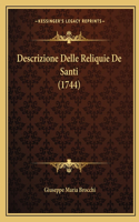 Descrizione Delle Reliquie De Santi (1744)