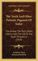 Torch And Other Patriotic Pageants Of Today