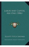 Labor And Capital Are One (1886)