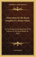 Observations On The Recent Pamphlet Of J. Horsley Palmer