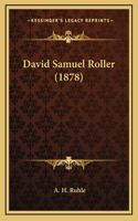 David Samuel Roller (1878)