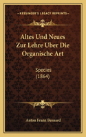 Altes Und Neues Zur Lehre Uber Die Organische Art