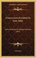 L'Oeuvre Grave De Gabriel De Saint-Aubin