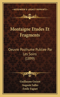 Montaigne Etudes Et Fragments