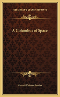 A Columbus of Space