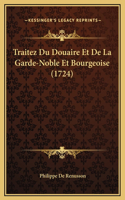 Traitez Du Douaire Et De La Garde-Noble Et Bourgeoise (1724)
