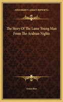 The Story Of The Lame Young Man From The Arabian Nights